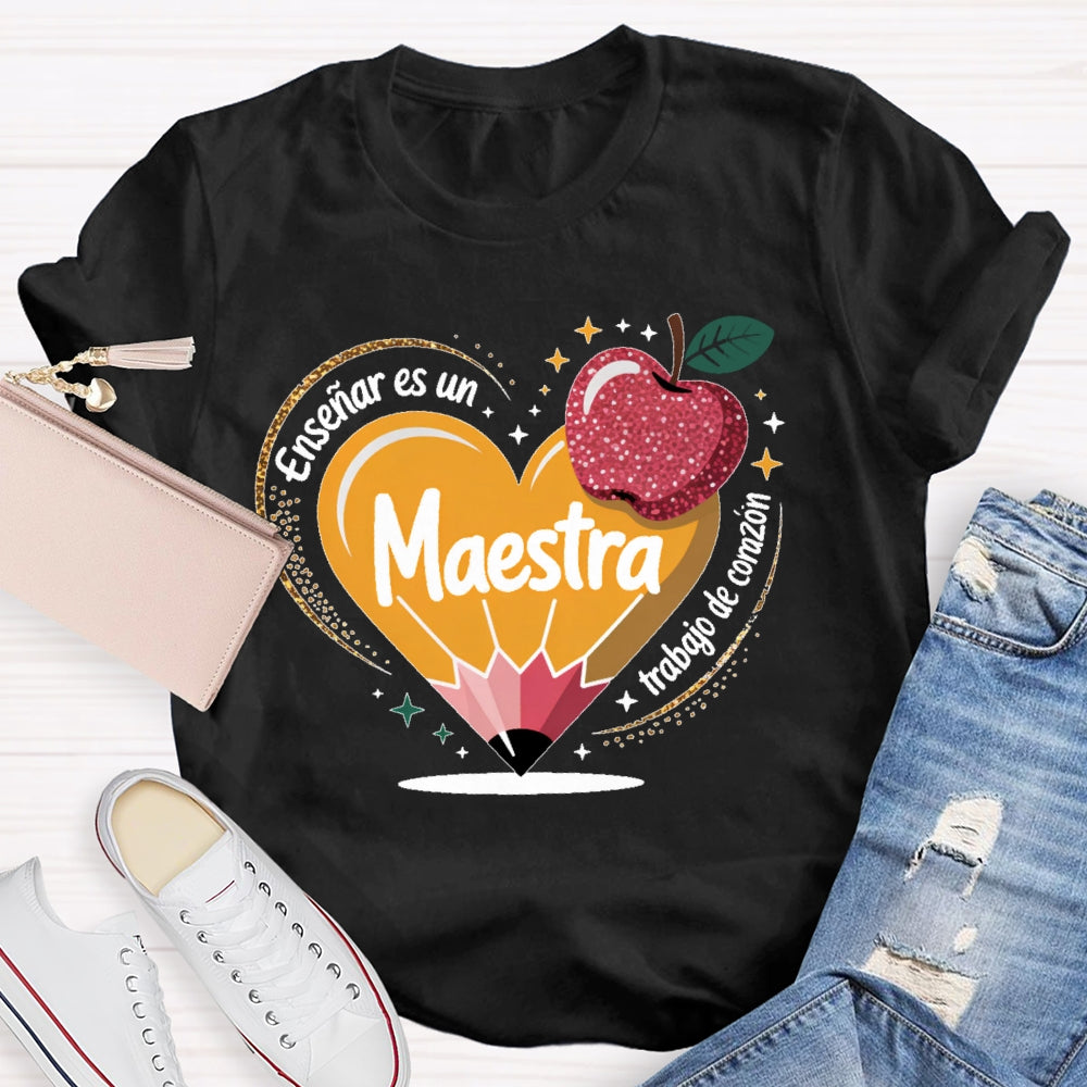 Enseñar Es Un Trabajo De Corazón Spanish Teacher Love Pencil T-shirt