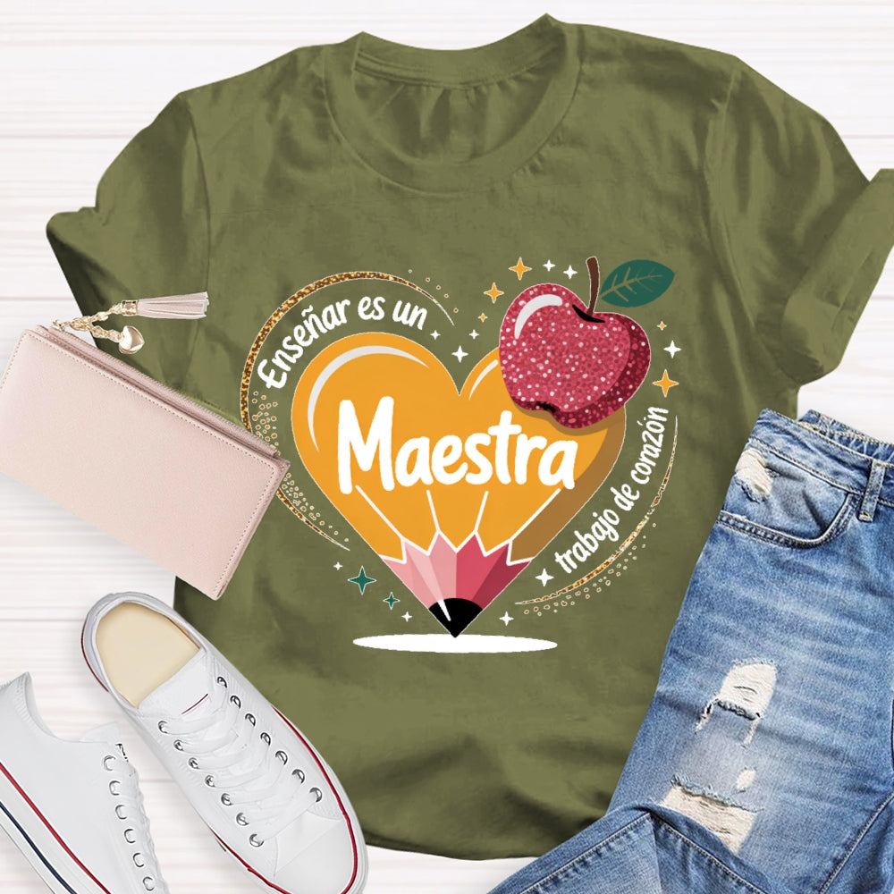 Enseñar Es Un Trabajo De Corazón Spanish Teacher Love Pencil T-shirt