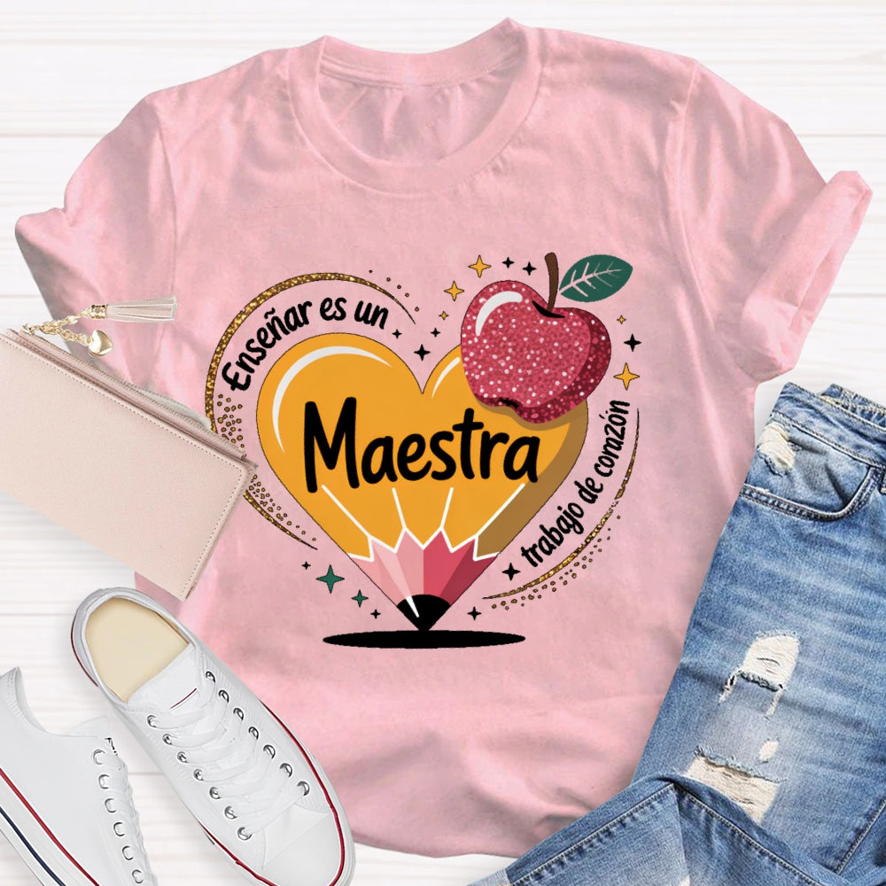 Enseñar Es Un Trabajo De Corazón Spanish Teacher Love Pencil T-shirt