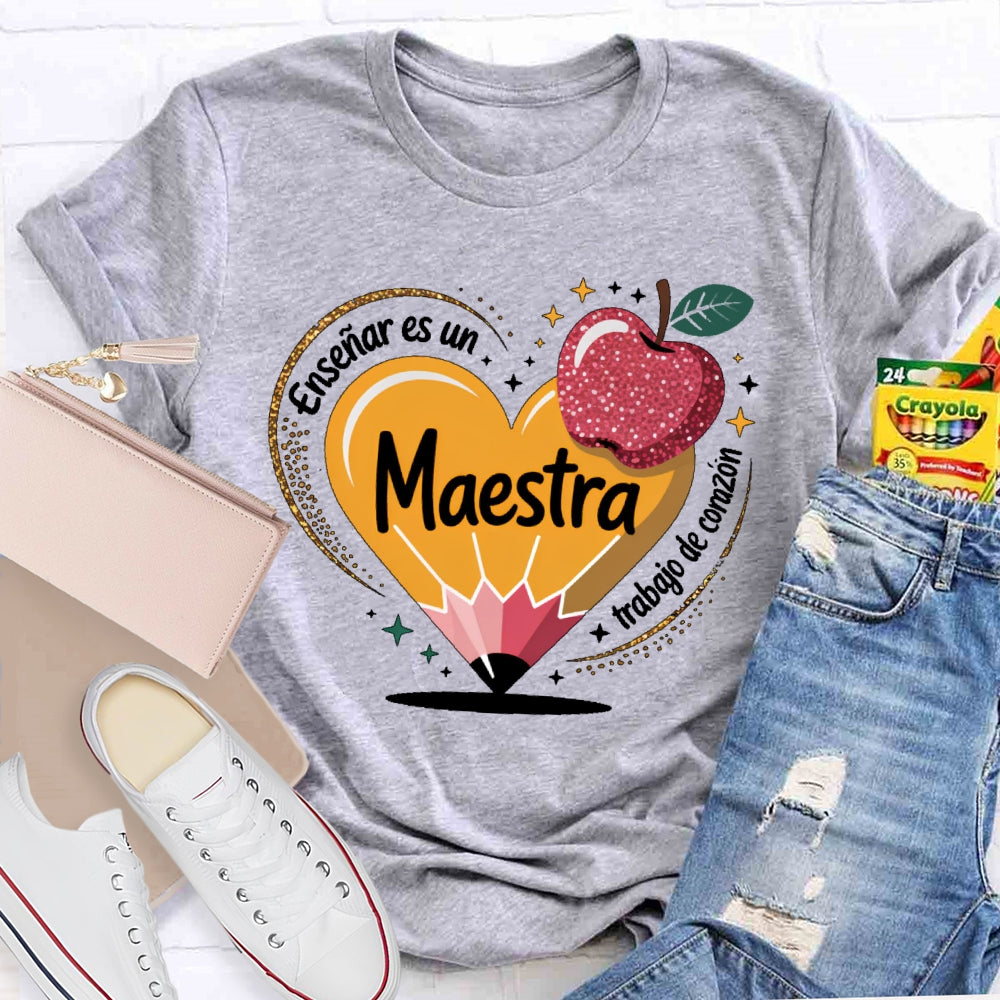 Enseñar Es Un Trabajo De Corazón Spanish Teacher Love Pencil T-shirt