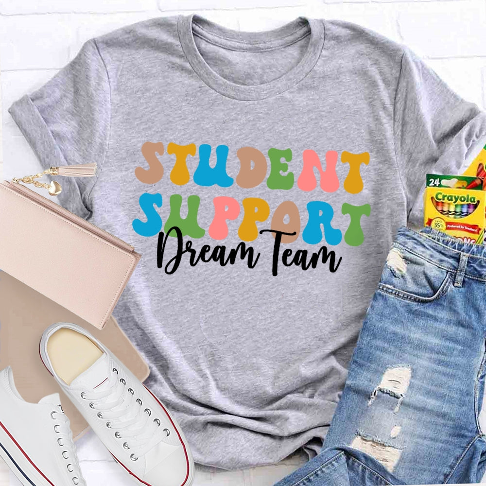 Student Support Dream Team Letters T-shirt