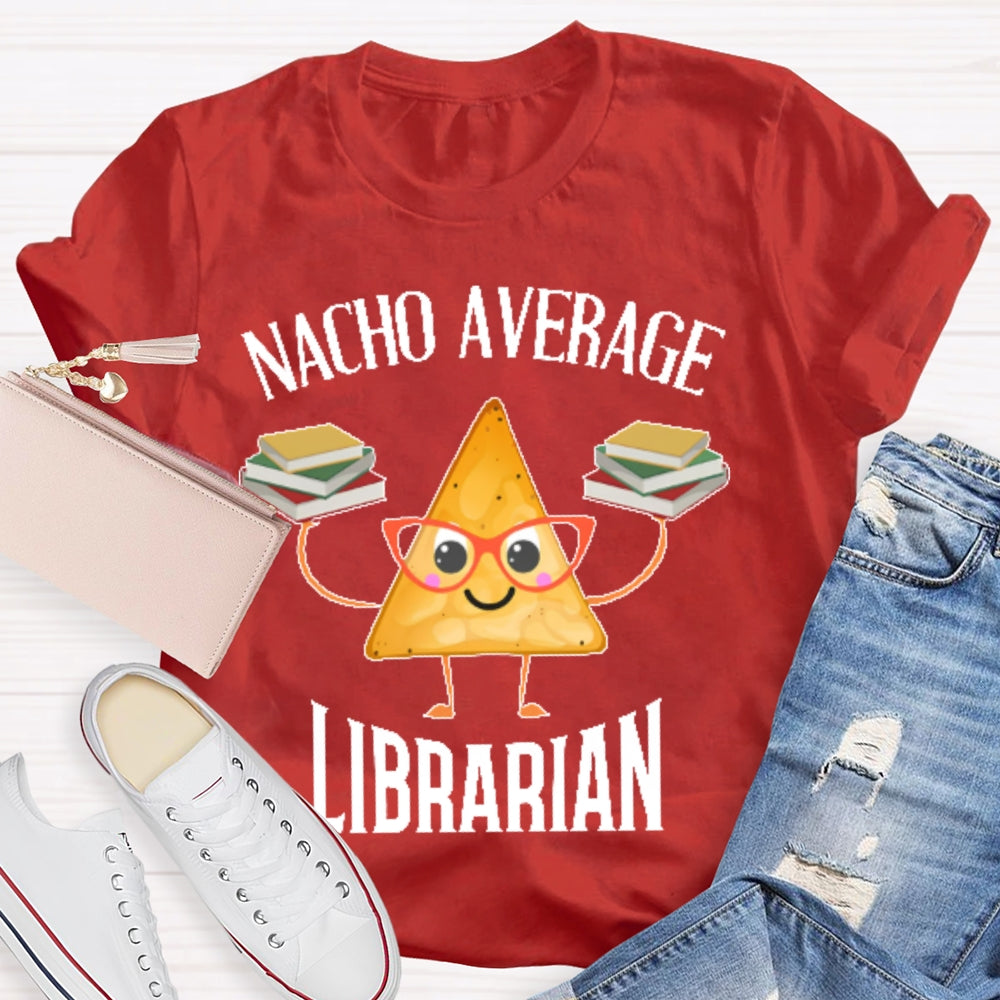 Nacho Average Librarian T-shirt