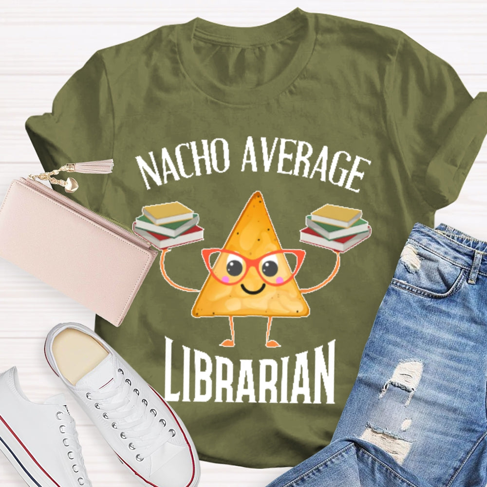 Nacho Average Librarian T-shirt