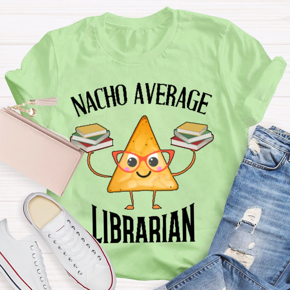 Nacho Average Librarian T-shirt