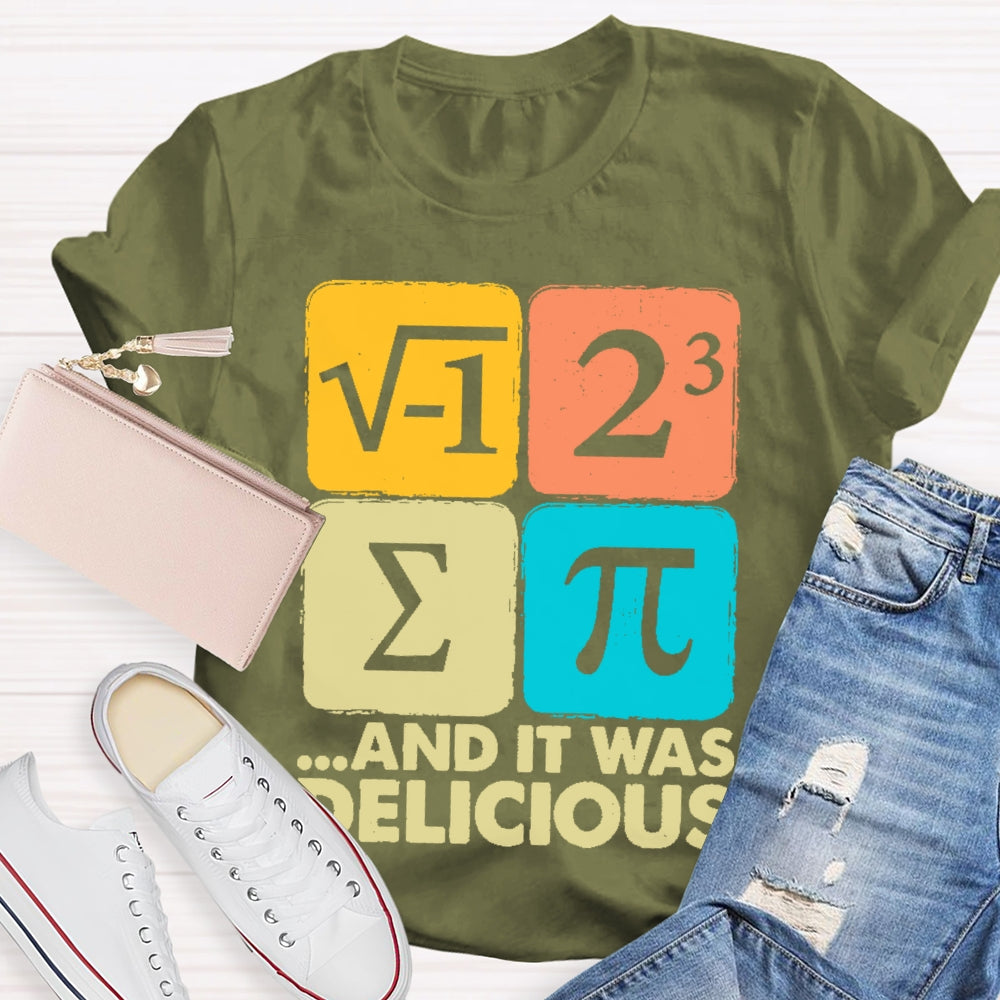 It Was Delicious Shirt Funny Math T-shirt