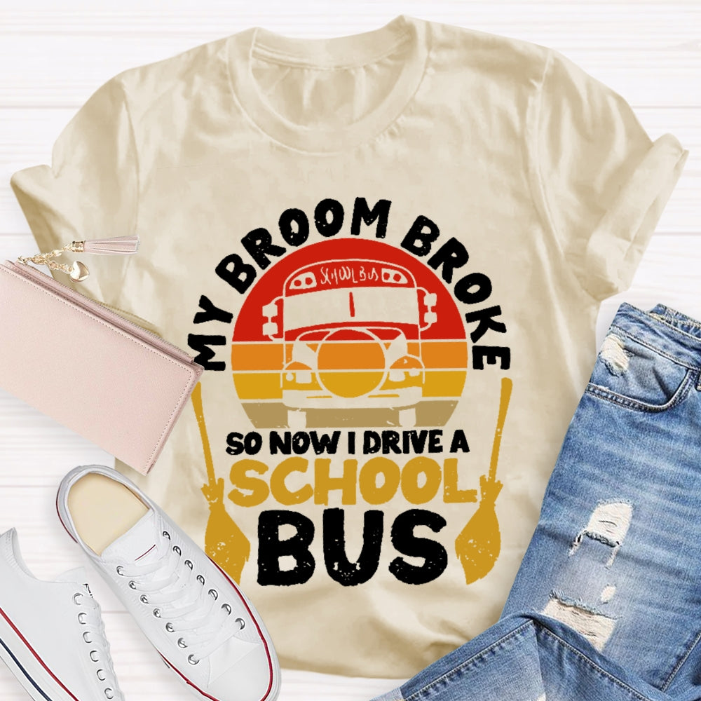 Halloween Driver My Broom Broke So Now I Drive A School Bus T-shirt