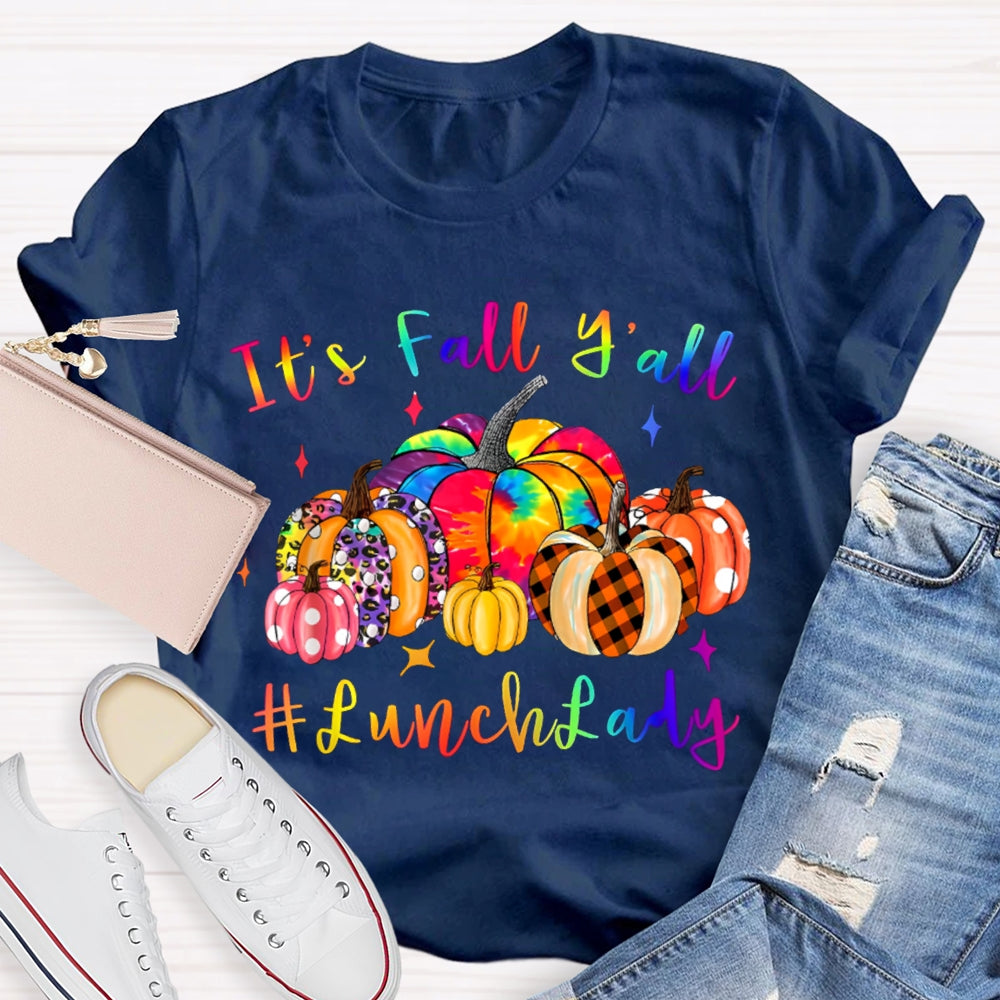 It'S Fall Y'All Lunch Lady Colorful Pumpkins T-shirt