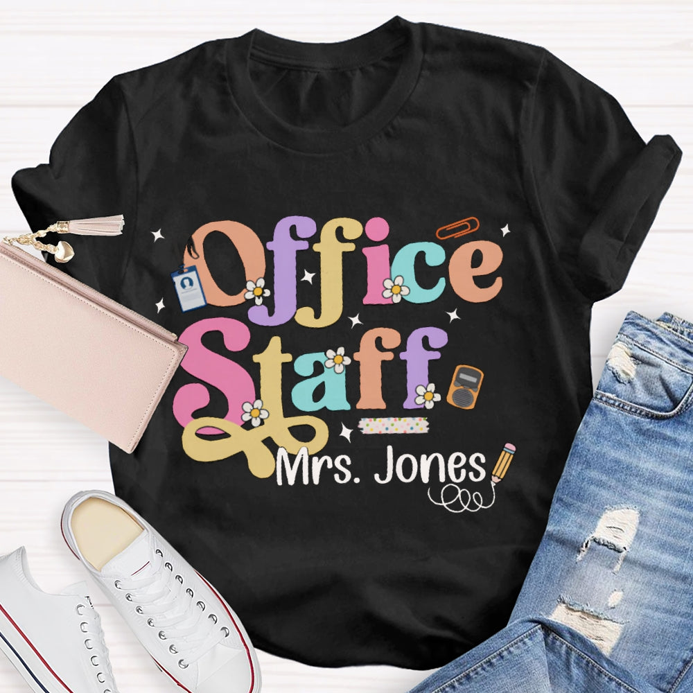 Personalized Name Office Staff Colorful Fonts And Small Flowers T-shirt