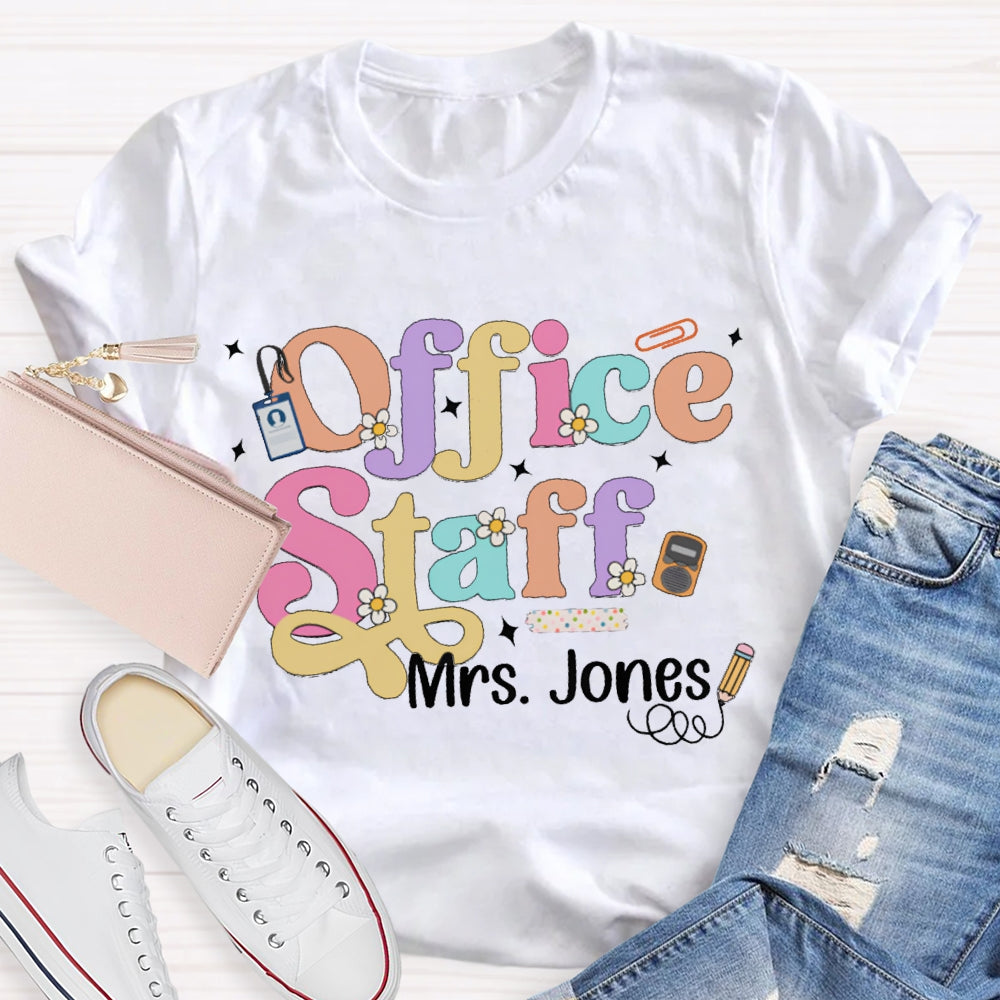 Personalized Name Office Staff Colorful Fonts And Small Flowers T-shirt
