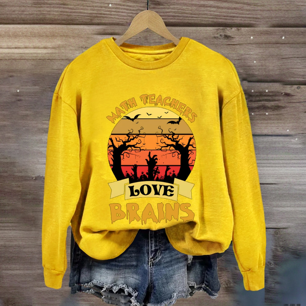 Math Teachers Love Brains Horror Atmosphere Halloween sweatshirt