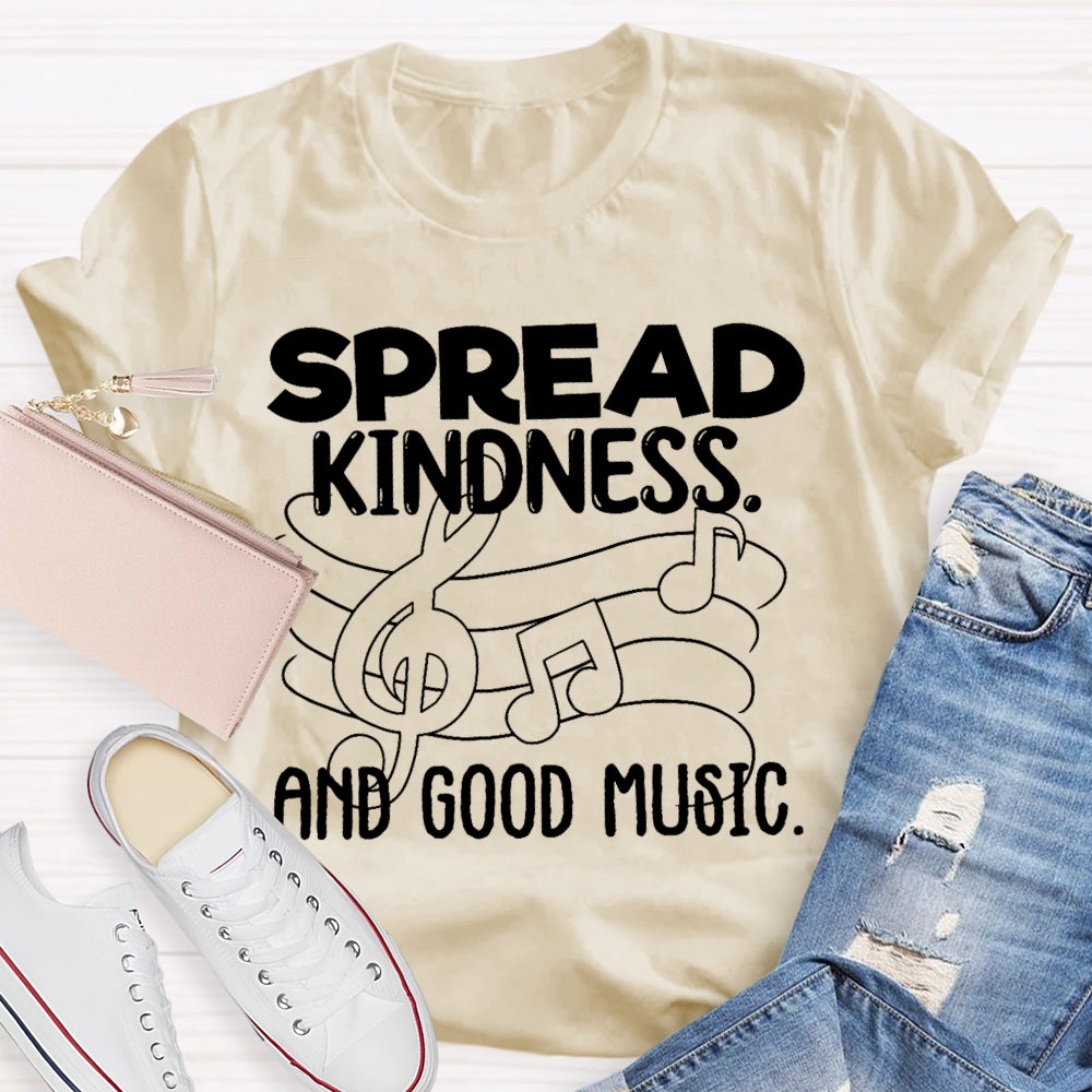 Spread Kindness And Good Music T-shirt