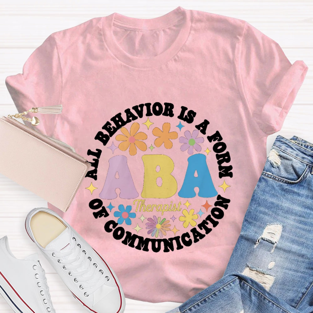 All Behavior Is A Form Of Commutation T-shirt