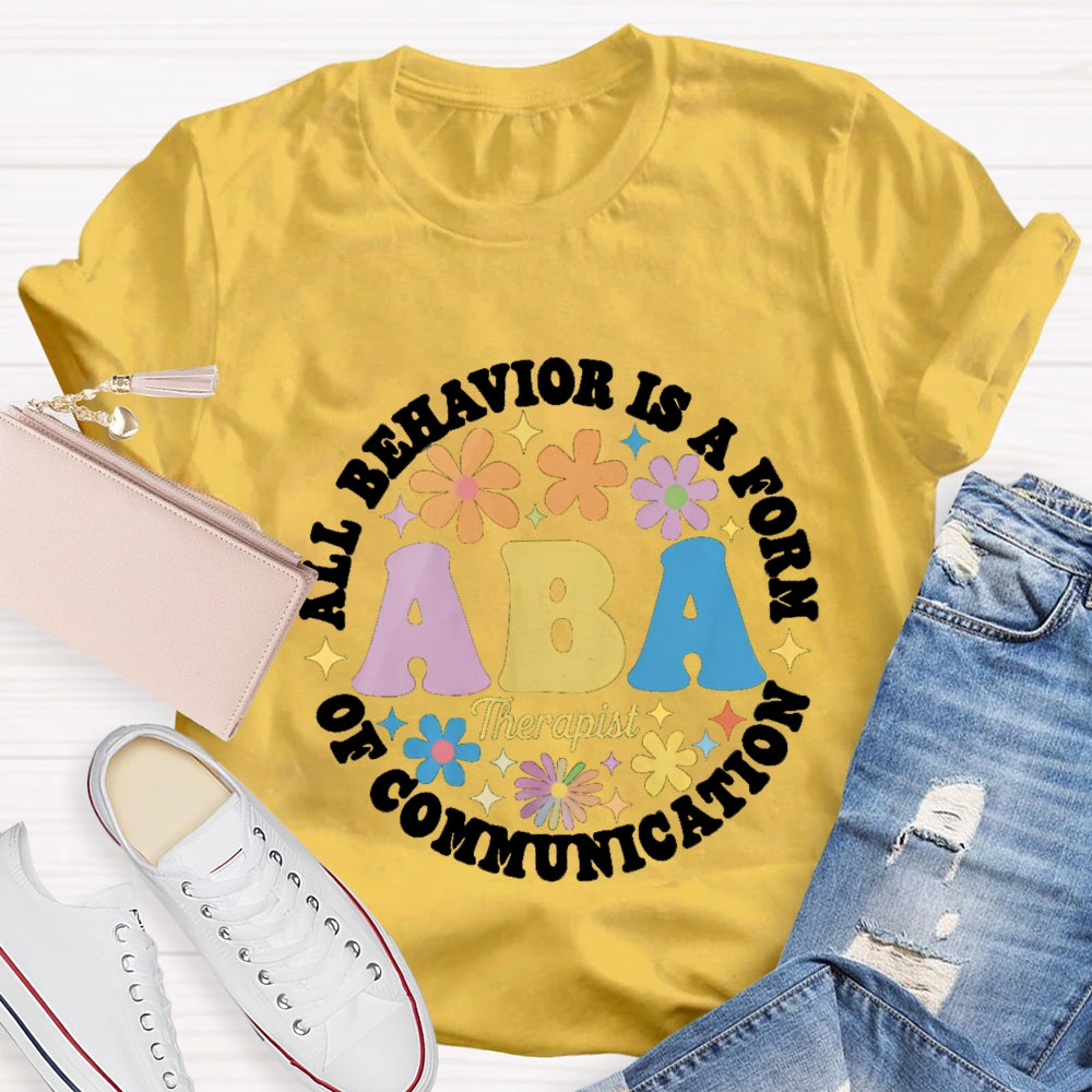 All Behavior Is A Form Of Commutation T-shirt