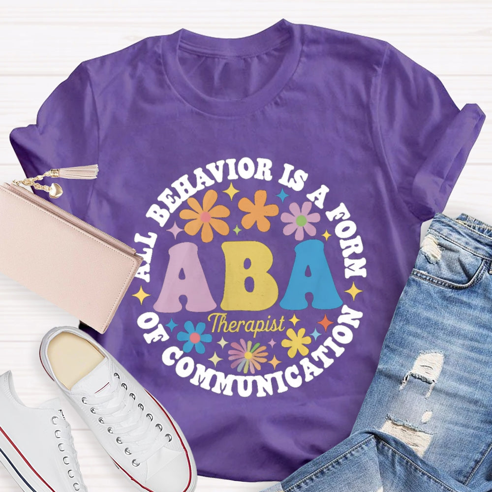 All Behavior Is A Form Of Commutation T-shirt