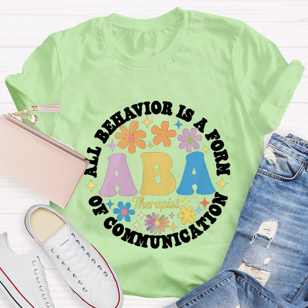 All Behavior Is A Form Of Commutation T-shirt