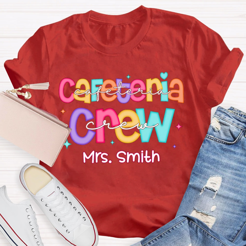 Personalized Name Cafeteria Crew Color Fonts T-shirt