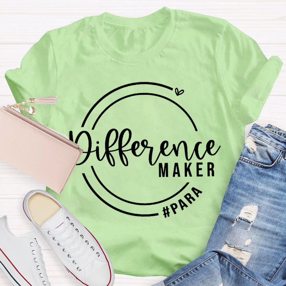 Difference Maker Para Paraprofessional T-shirt