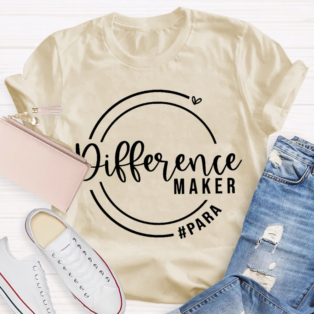 Difference Maker Para Paraprofessional T-shirt