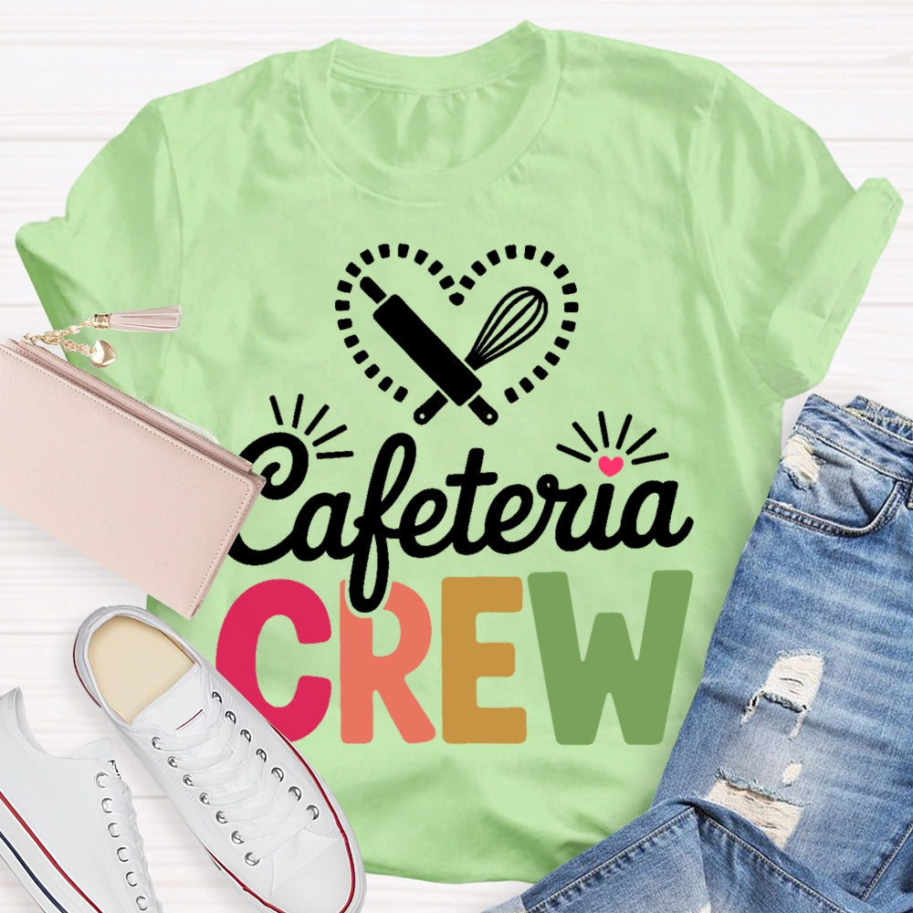 Cafeteria Crew T-shirt