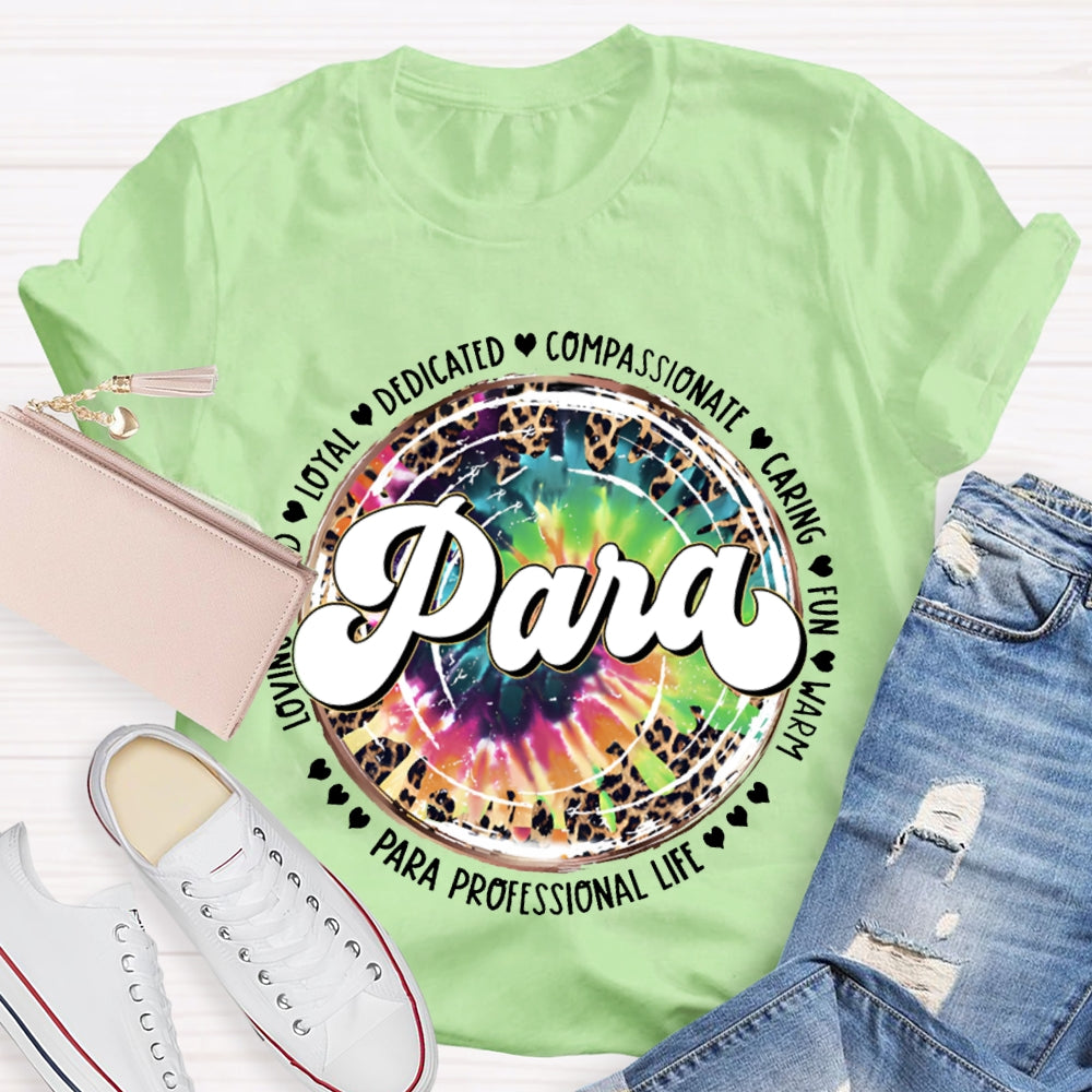 Para Loyal Dedicated Compassionate Caring Fun T-shirt