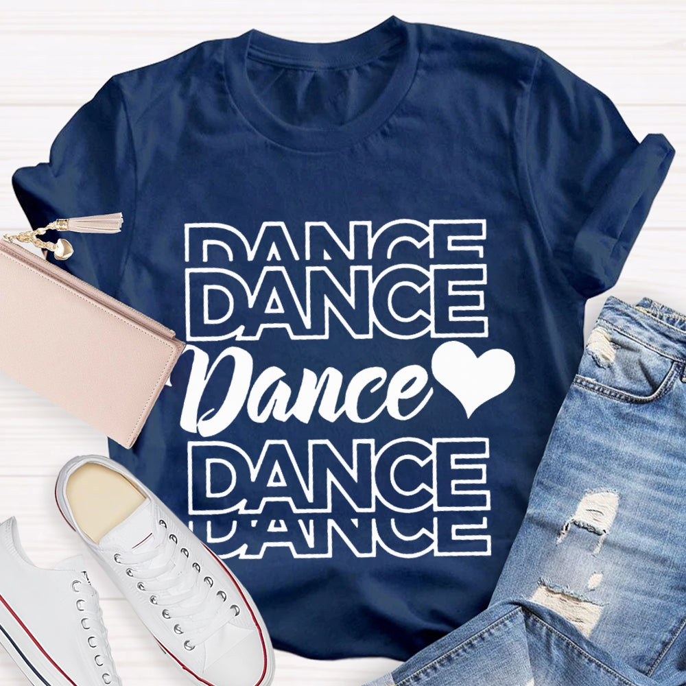 Dance And Heart Dance Teacher T-shirt