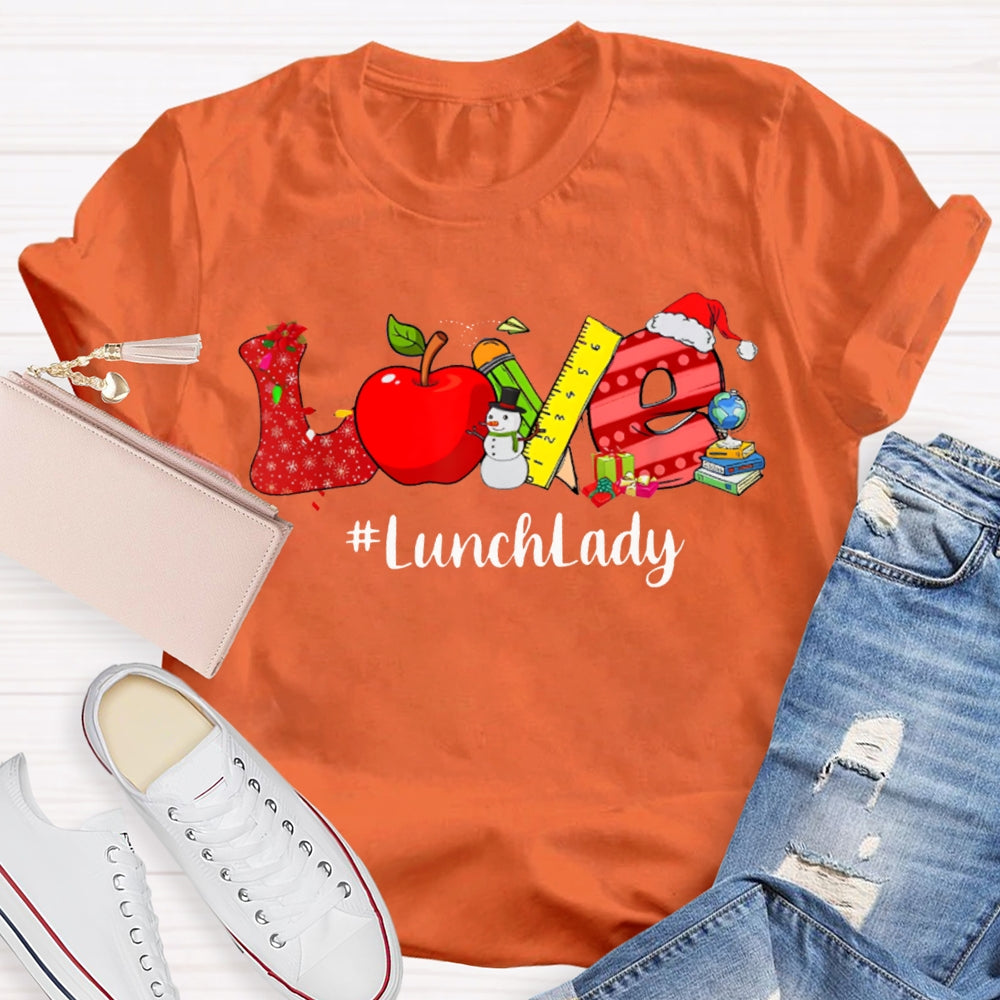 Love To Lunch Lady Christmas T-shirt