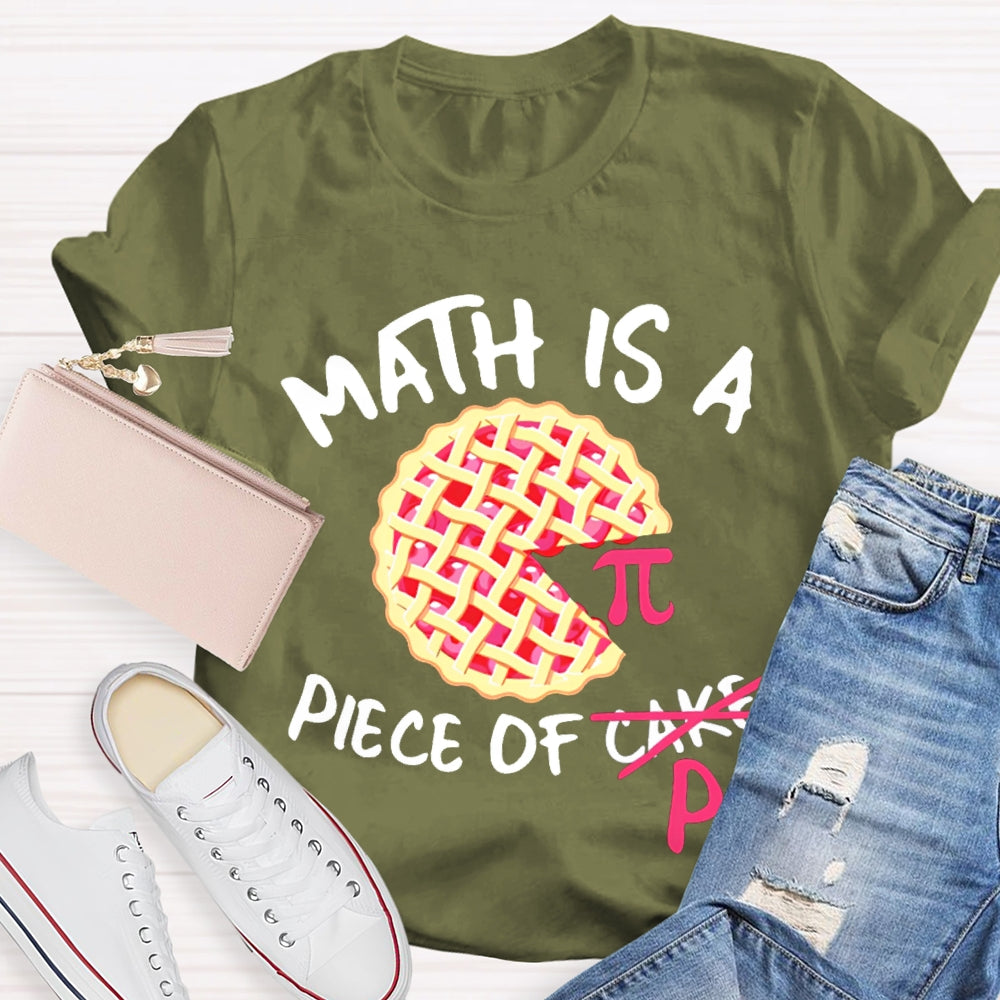 Math Is A Piece Of Pi Math Teacher T-shirt