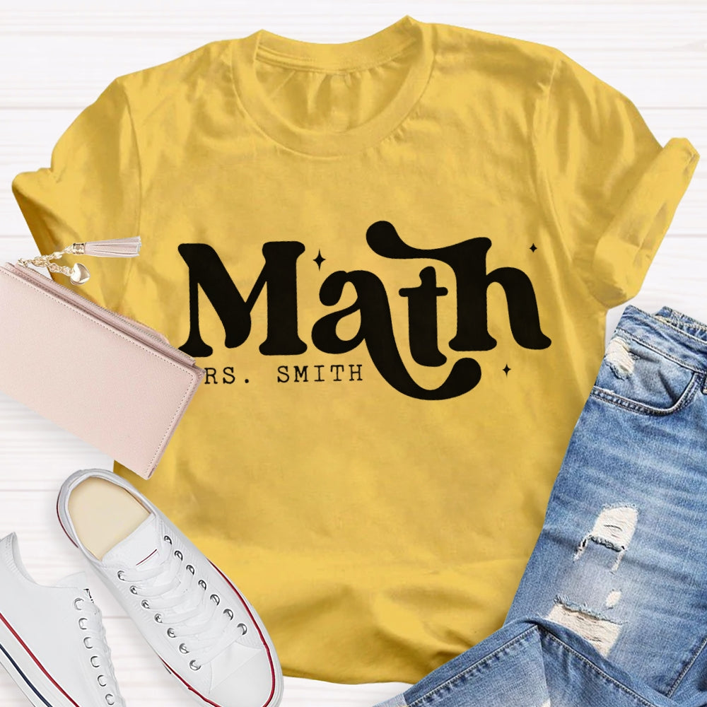 Personalized Name Math Teacher Cute Fonts T-shirt