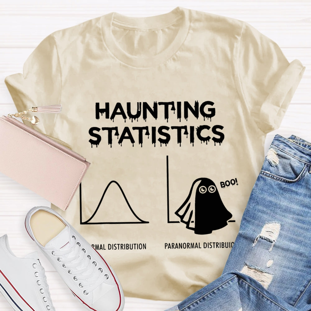 Haunting Statistics Normal Distribution Paranormal Distribution T-shirt