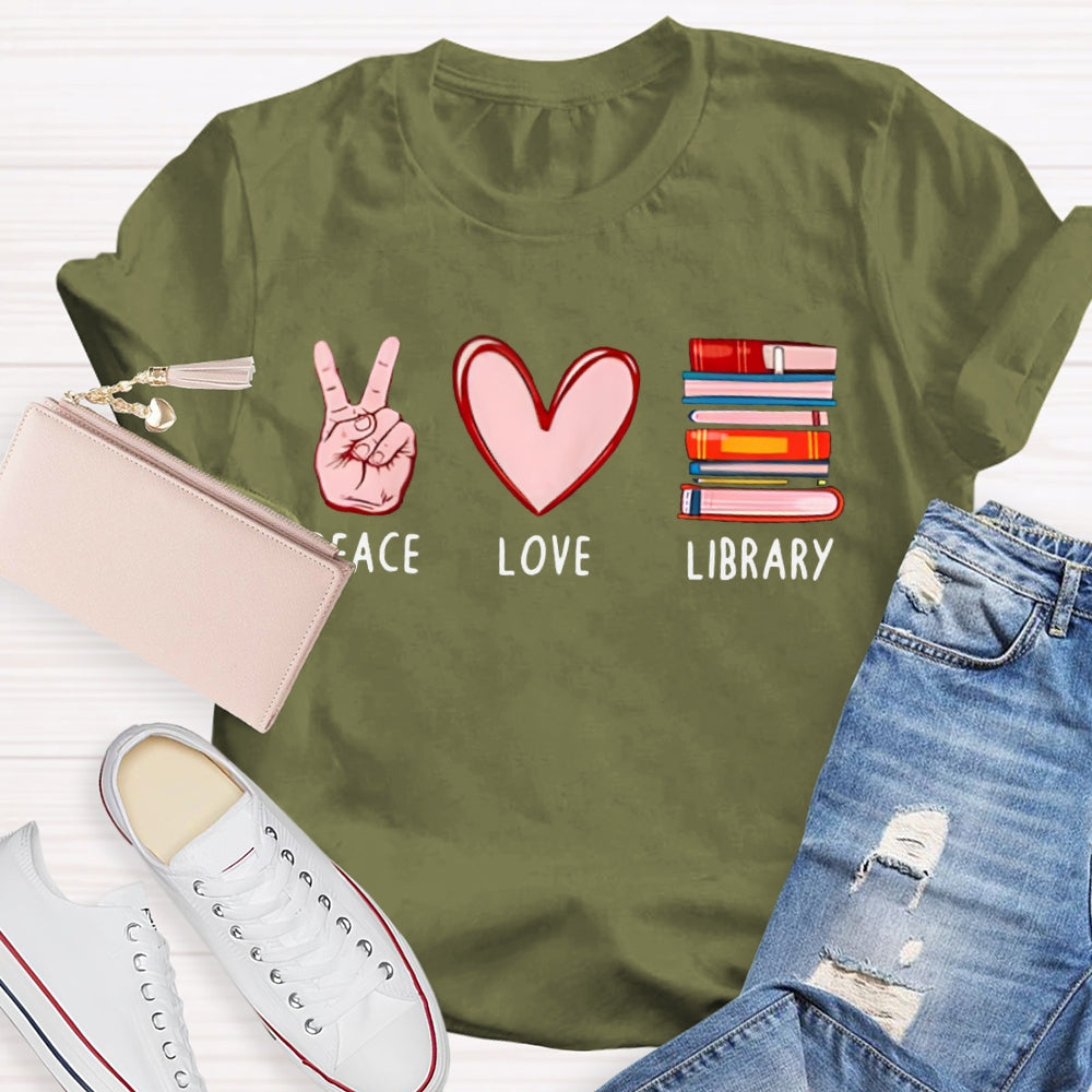 Peace Love Library Librarian T-shirt