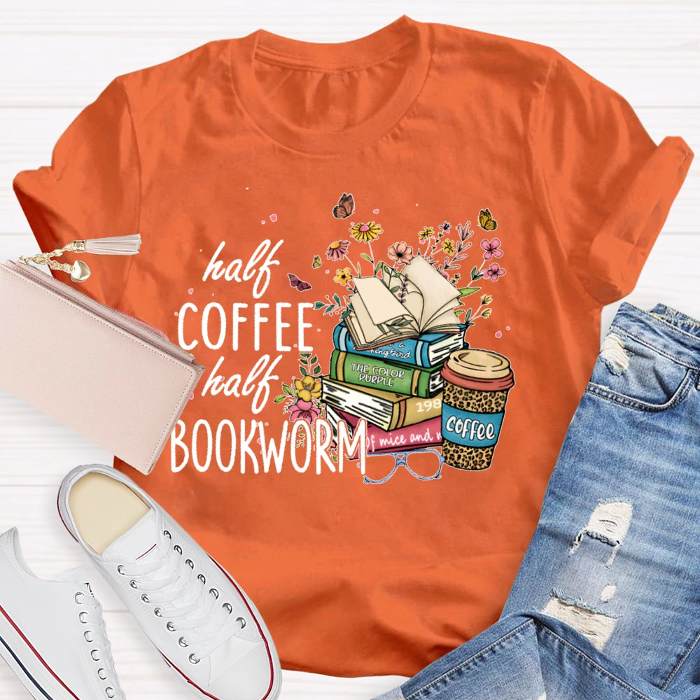Half Coffee Half Bookworm T-shirt