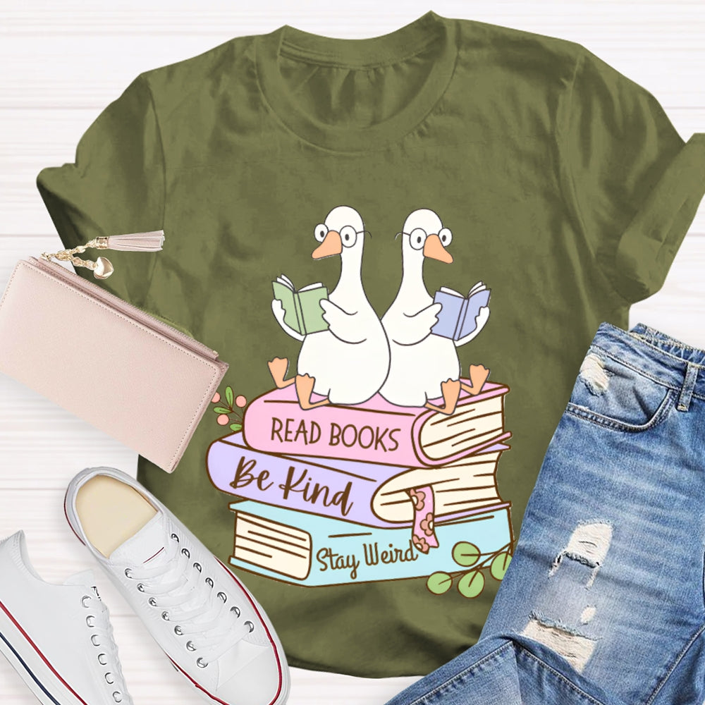 Read Books Be Kind Stay Weird T-shirt