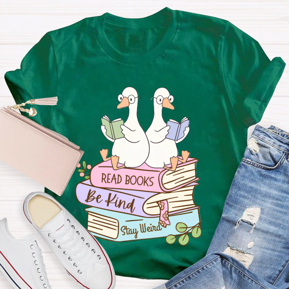 Read Books Be Kind Stay Weird T-shirt