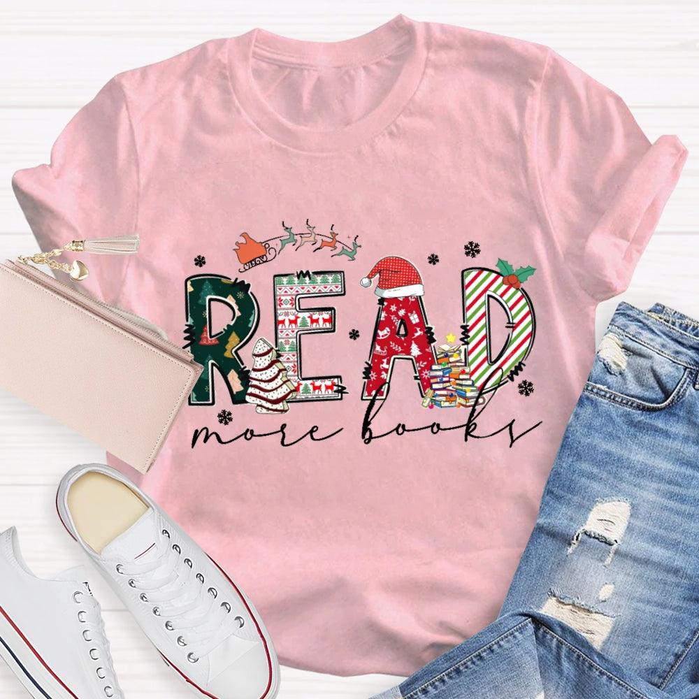 Christmas Snow Season Read More Books T-Shirt