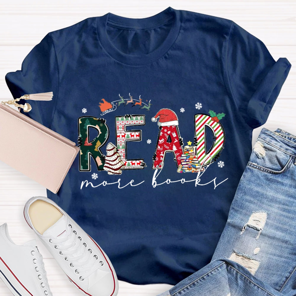 Christmas Snow Season Read More Books T-Shirt
