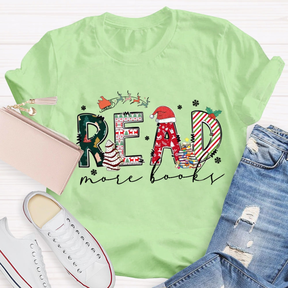Christmas Snow Season Read More Books T-Shirt