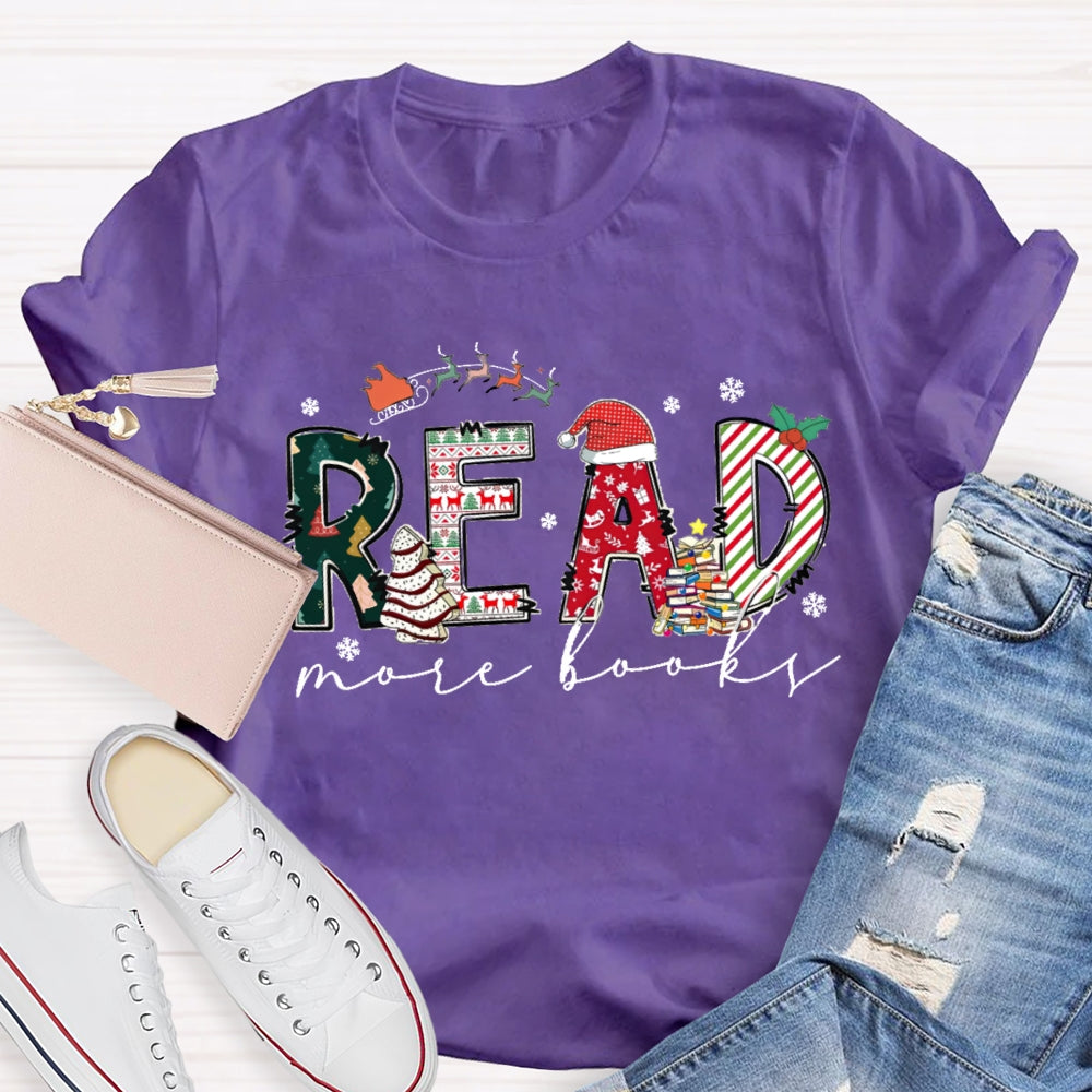 Christmas Snow Season Read More Books T-Shirt