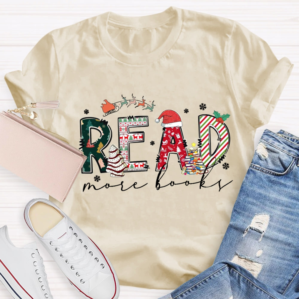 Christmas Snow Season Read More Books T-Shirt