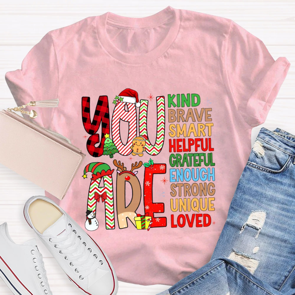 Christmas Atmosphere You Are Kind Brave T-Shirt