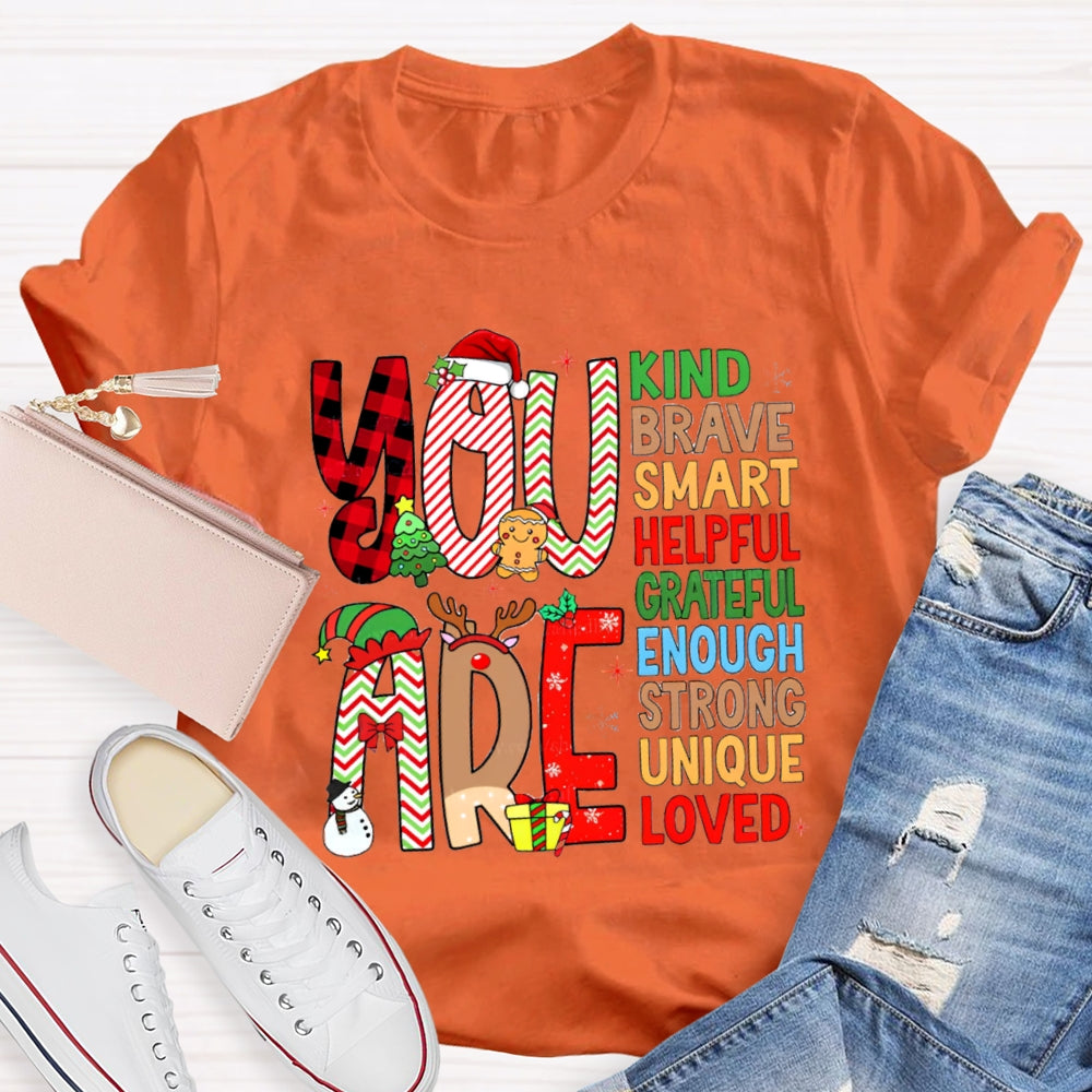 Christmas Atmosphere You Are Kind Brave T-Shirt