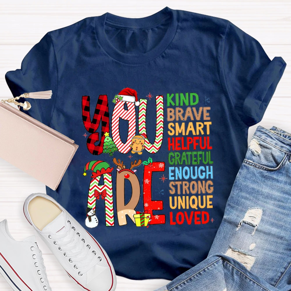 Christmas Atmosphere You Are Kind Brave T-Shirt