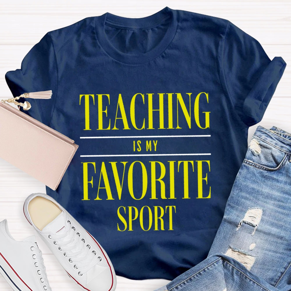 Teaching Is My Favorite Sport T-Shirt