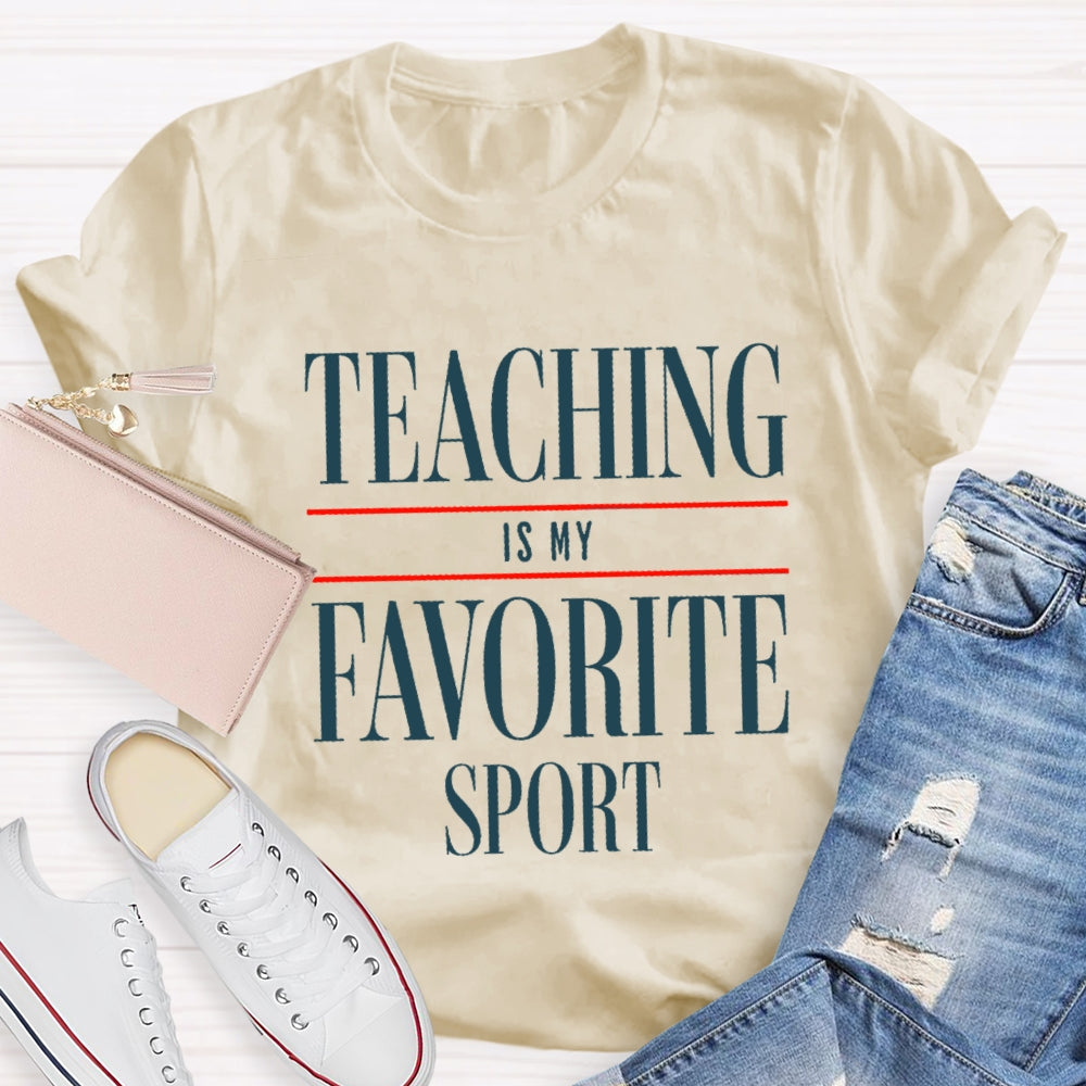 Teaching Is My Favorite Sport T-Shirt