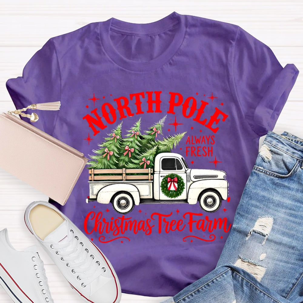 North Pole Always Fresh Christmas Tree Farm T-shirt