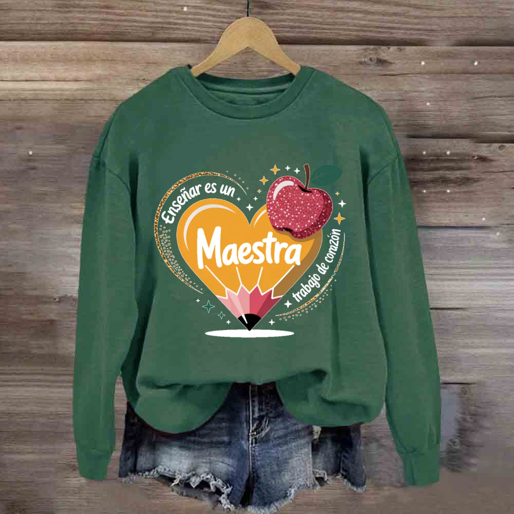 Enseñar Es Un Trabajo De Corazón Spanish Teacher Love Pencil Sweatshirt