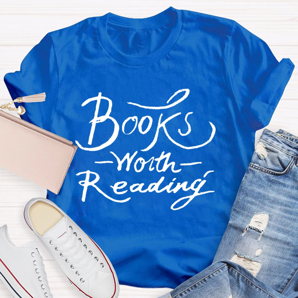 Books Worth Reading T-shirt