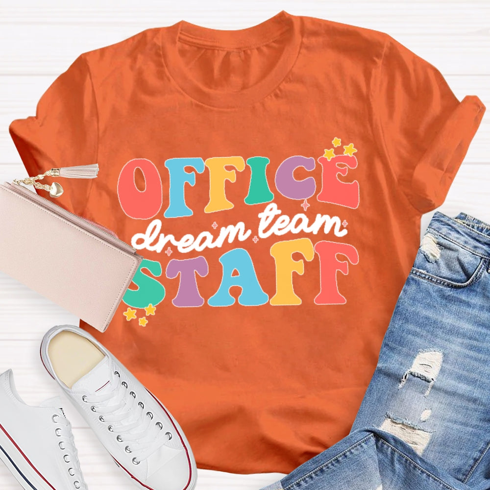 Office Staff Dream Team T-shirt