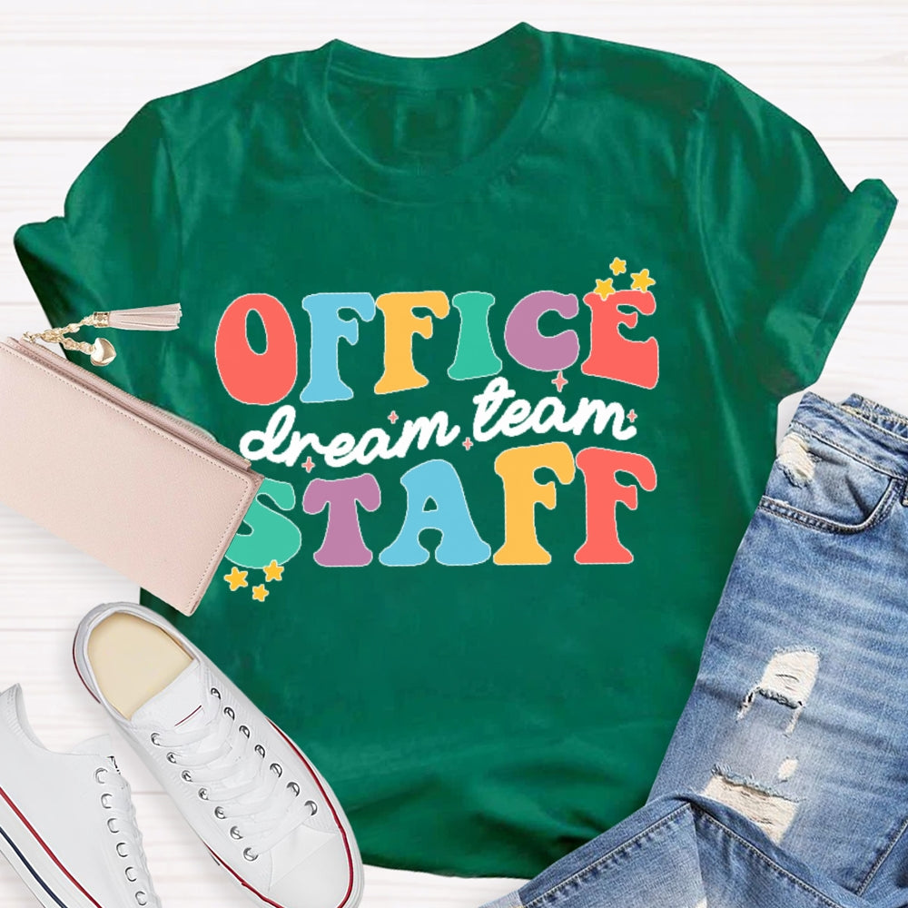 Office Staff Dream Team T-shirt