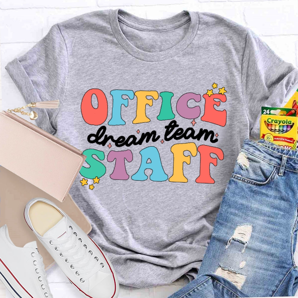 Office Staff Dream Team T-shirt
