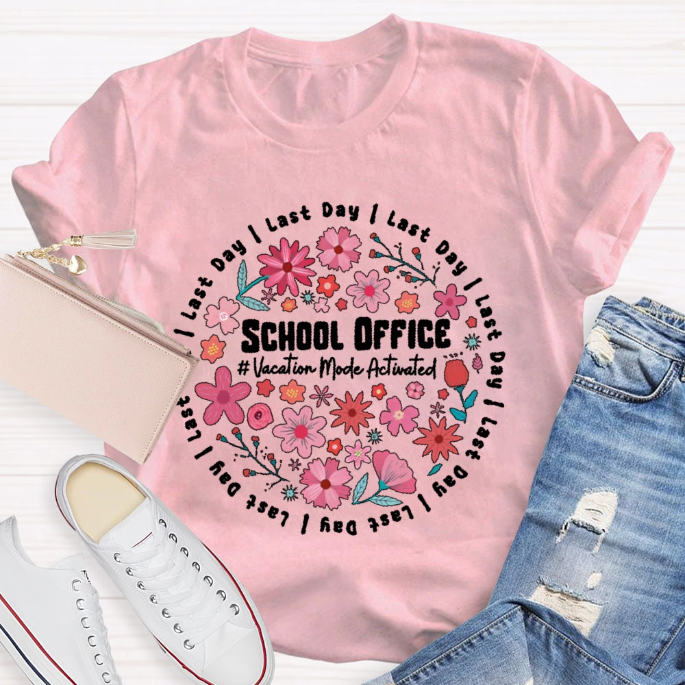 School Office Vacation Mode Activated T-shirt